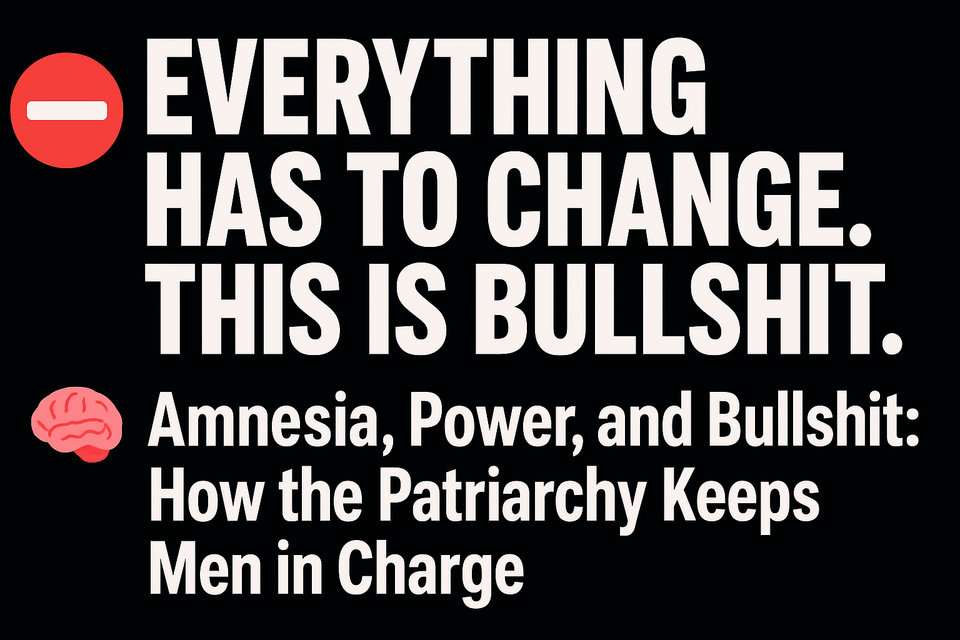 [COPY]  Everything Has to Change. This Is Bullshit.