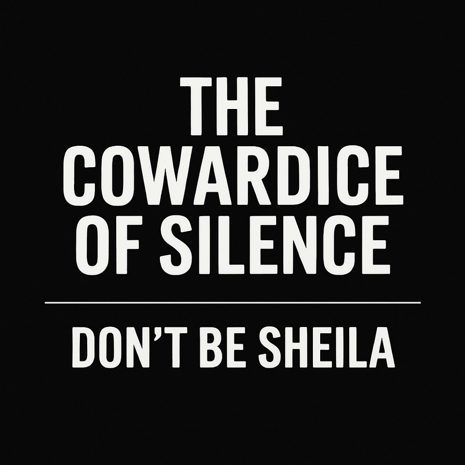 The Cowardice of Silence